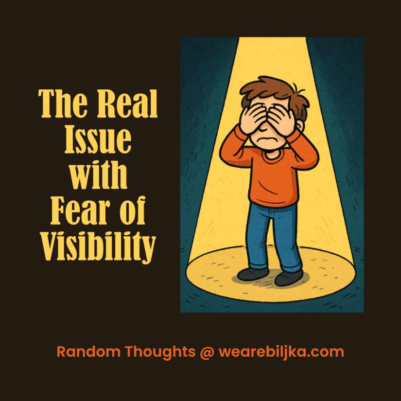 The Real Issue with Fear of Visibility