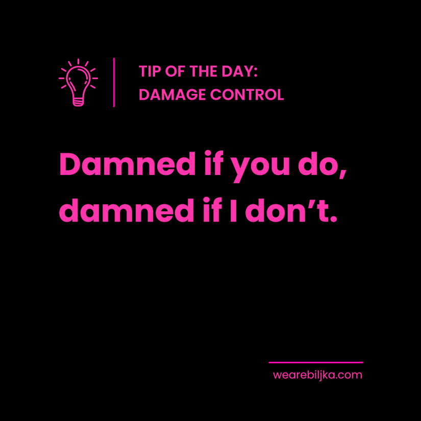 Tip of the Day: Damage Control